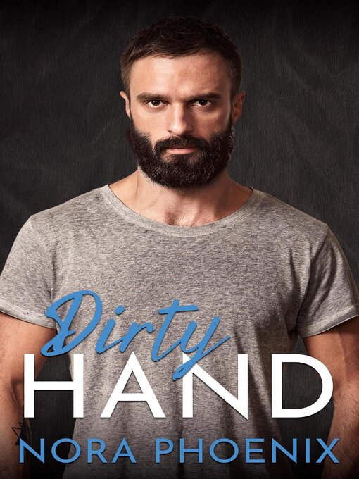Title details for Dirty Hand by Nora Phoenix - Wait list